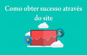 como-obter-sucesso-atraves-do-site